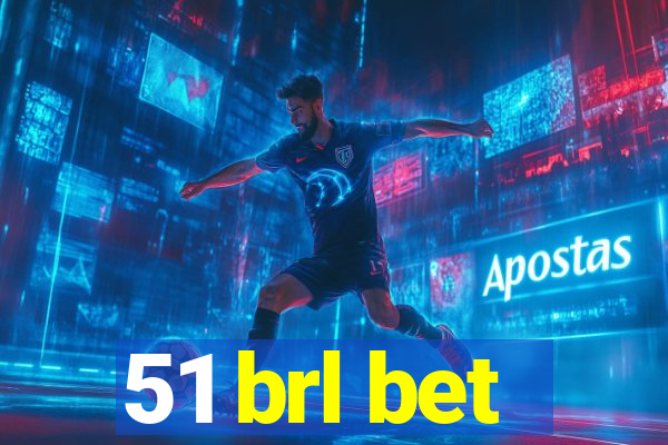 51 brl bet